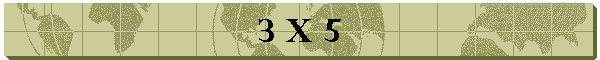 3 x 5